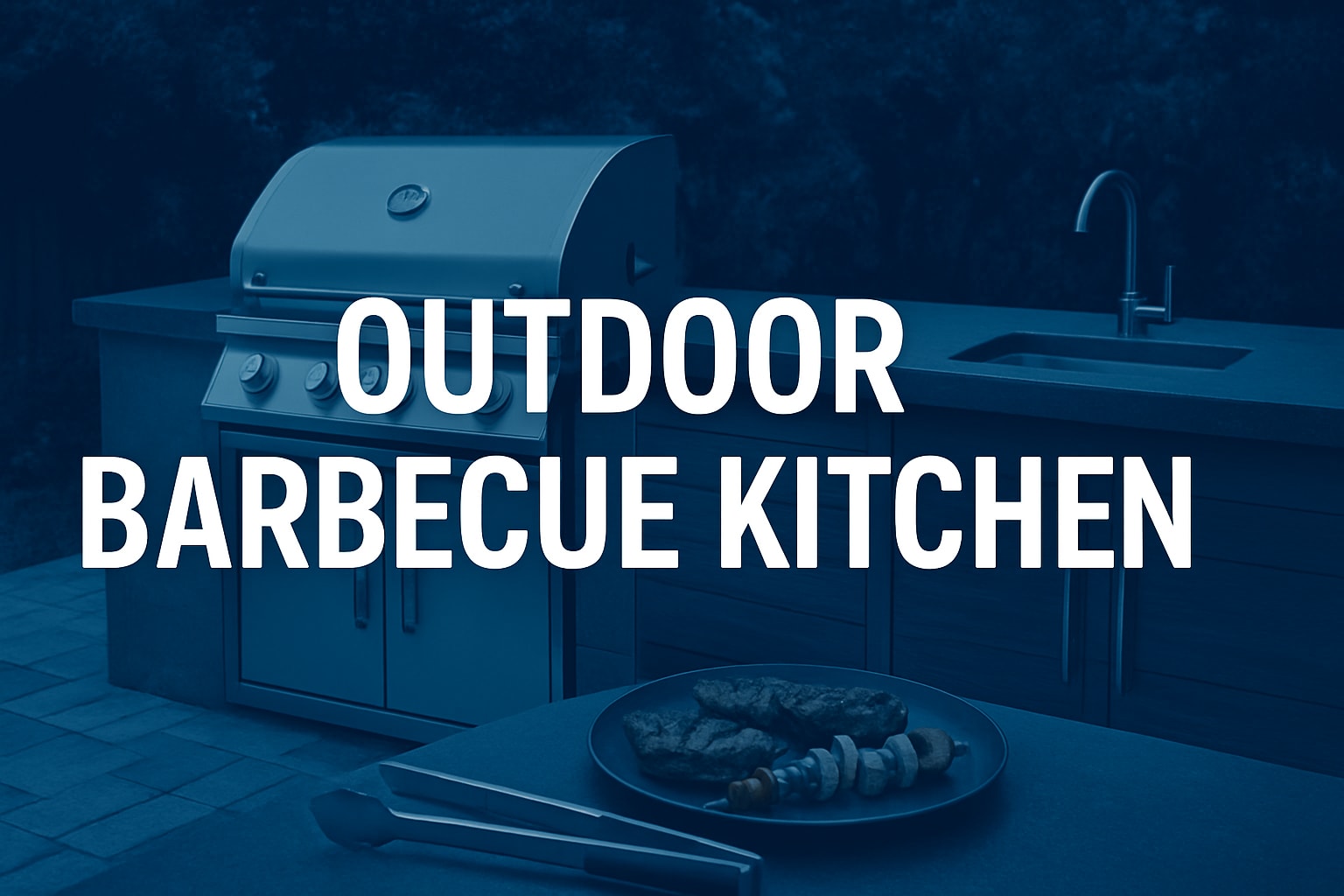 Outdoor Barbecue Kitchen Guide: Design Tips for 2026